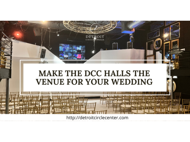MAKE THE DCC HALLS THE VENUE FOR YOUR WEDDING - 1